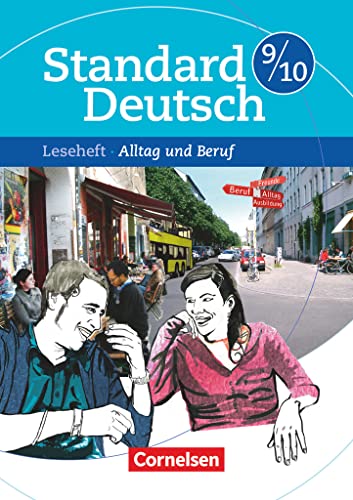 Standard Deutsch - 9./10. Schuljahr: Alltag und Beruf - Leseheft mit Lösungen von Cornelsen Verlag